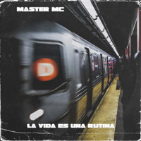 Master MC - La Vida Es Una Rutina