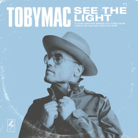 tobyMac - See The Light (Radio Version)