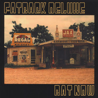 Fatback Deluxe - Rat Now