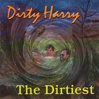 Dirty Harry - The Dirtiest (Explicit)