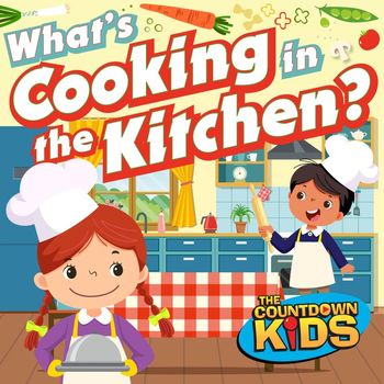 The Countdown Kids - What's Cooking in the Kitchen (Songs about Food)