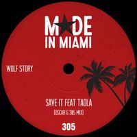 Wolf Story - Save It (feat. Taola) ([Oscar G 305 Mix])