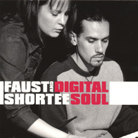 Faust & Shortee - Digital Soul