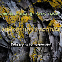 lobo el animal, daddy dwarf / - Personallity y Actitude