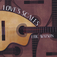 Eric Watson - Love's Scales