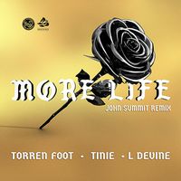 Torren Foot - More Life (feat. Tinie Tempah & L Devine) [John Summit Remix]