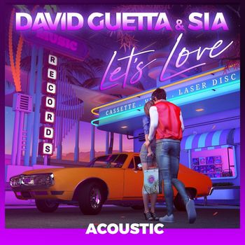David Guetta - Let's Love (feat. Sia) (Acoustic)