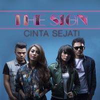 The Sign - Cinta Sejati