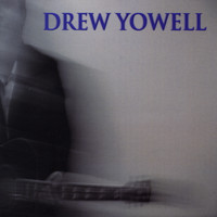Drew Yowell - Drew Yowell
