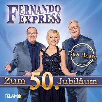 Fernando Express - Das Beste zum 50. Jubiläum