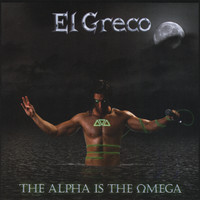 El Greco - The Alpha Is the Omega