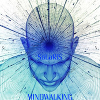 Solaris - Mindwalking