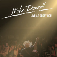 Mike Donnell - Live At Dosey Doe (Live)