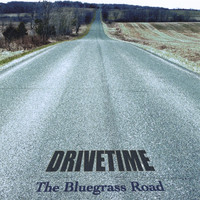 Drivetime - The Bluegrass Road