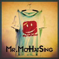 Mr. MoHatSing - Mr. MoHatSing
