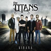 The Titans - Kirana