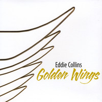 Eddie Collins - Golden Wings