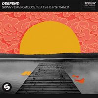 Deepend - Skinny Dip (Komodo) [feat. Philip Strand]