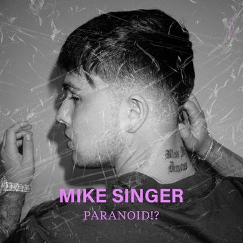 Mike Singer - Paranoid!?