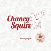 Chancy Squire - Here We Go Again