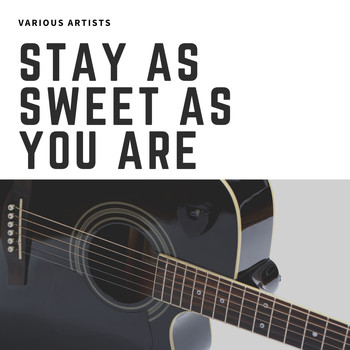 Various Artists - Stay As Sweet As You Are