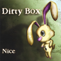 Dirty Box - Nice