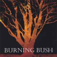 Burning Bush - Burning Bush