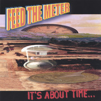 Feed The Meter - It's About Time...