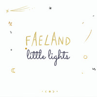 Faeland - Little Lights