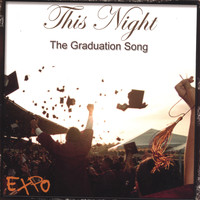 Expo - This Night (The Graduation Song)