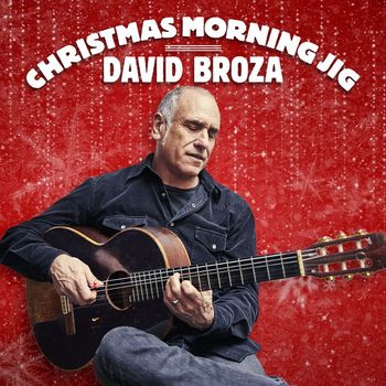 David Broza - Christmas Morning Jig