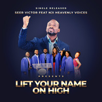 Seer Victor / - Lift Your Name on High
