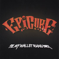 Epicure - 'Til My Wallet Runs Dry