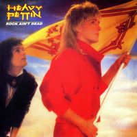 Heavy Pettin - Rock Ain’t Dead