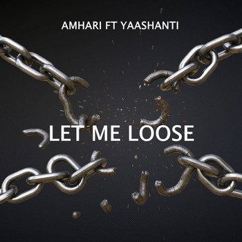 Amhari / - Let Me Loose