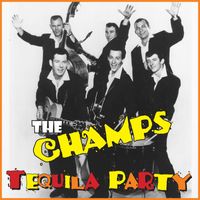 The Champs - Tequila Party