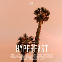 EaGer - Hypebeast