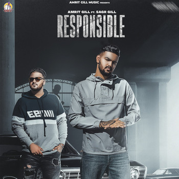 Amrit Gill featuring Sagr Gill - Responsible