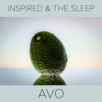 Inspired & the Sleep - AVO