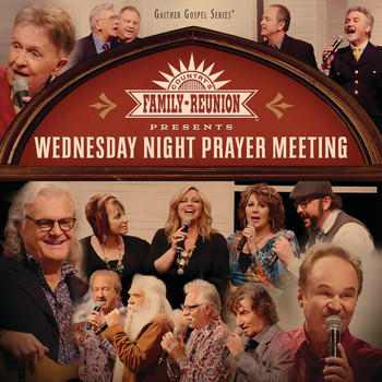 Gaither - Country's Family Reunion: Wednesday Night Prayer Meeting (Live)