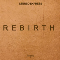 Stereo Express - Rebirth