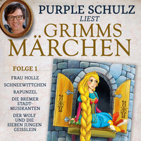 Brüder Grimm - Purple Schulz liest Grimms Märchen, Folge 1 (Ungekürzt)