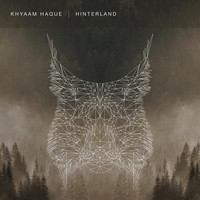 Khyaam Haque - Hinterland