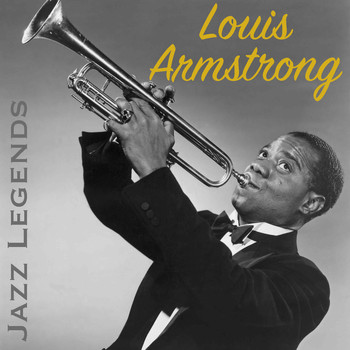 Louis Armstrong - Jazz Legends Louis Armstrong