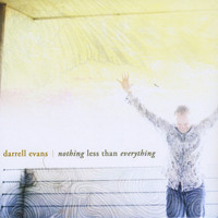 Darrell Evans - Nothing Less Than Everything
