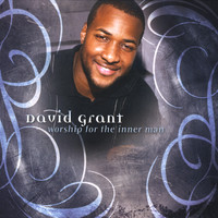 David Grant - Worship For The Inner Man