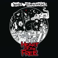 Inner Terrestrials - Heart of the Free (Explicit)