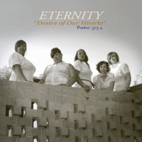Eternity - Desire of Our Hearts
