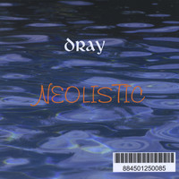 Dray - Neolistic