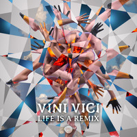 Vini Vici - Life Is a Remix (Explicit)